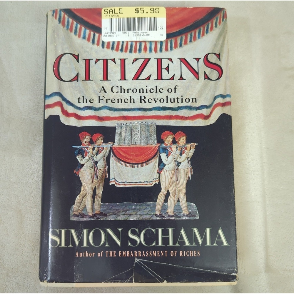 Citizens: A Chronicle of the French Revolution by Simon Schama | First Edition